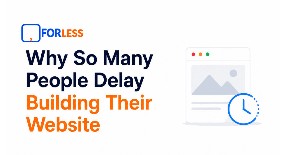 Why So Many People Delay Building Their Website