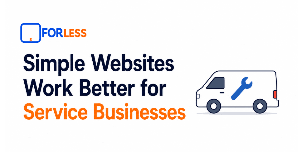 Simple Websites Work Better for Service Businesses